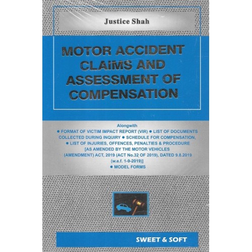 Sweet & Soft's Motor Accident Claims and Assessment of Compensation by Justice Shah [ 2 Vols. 2023]